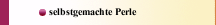 selbstgemachte Perle